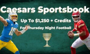 Caesars Sportsbook NY Promo Code NFL Chargers Chiefs 9-15-22