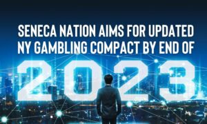 Seneca Nation NY Casinos Compact 2023 Update