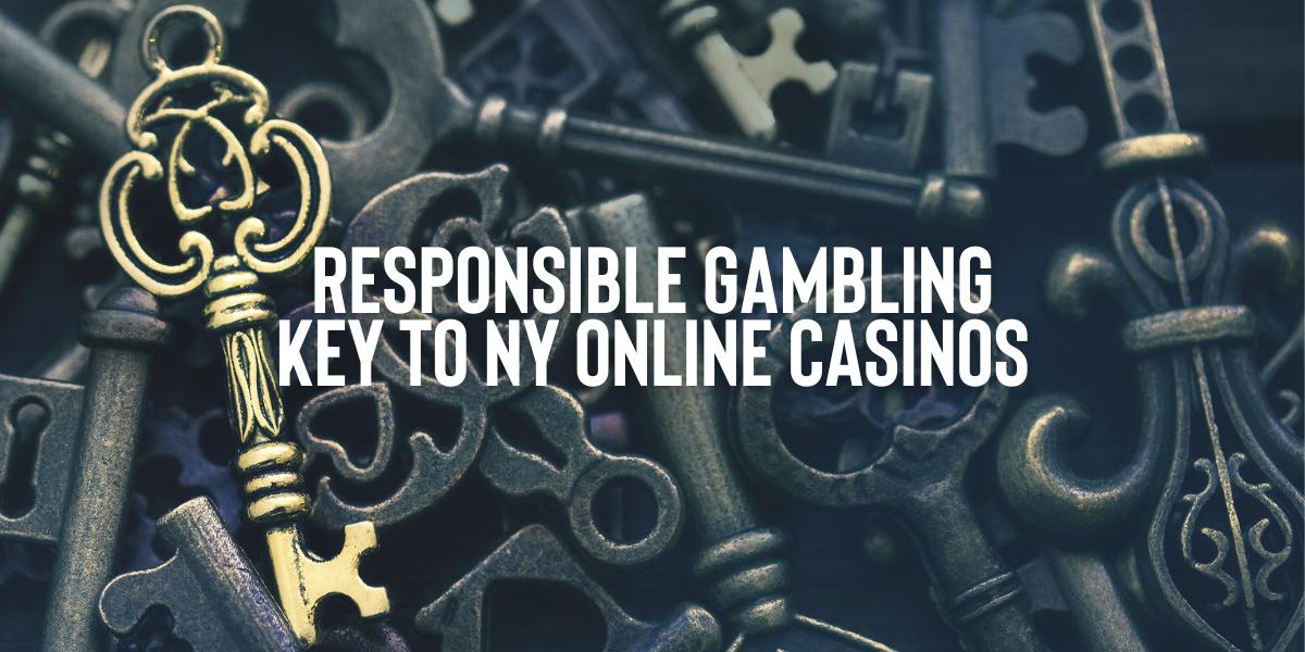 responsible gambling critical to legal ny online casinos