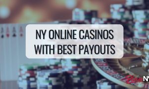 NY Online Casinos With Best Payouts - PlayNY